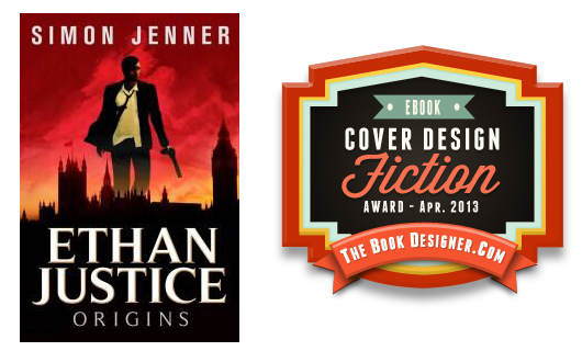 Ethan Justice Origins April 2013 Fiction Cover Design Award Winner